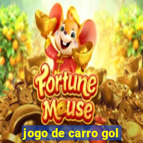 jogo de carro gol